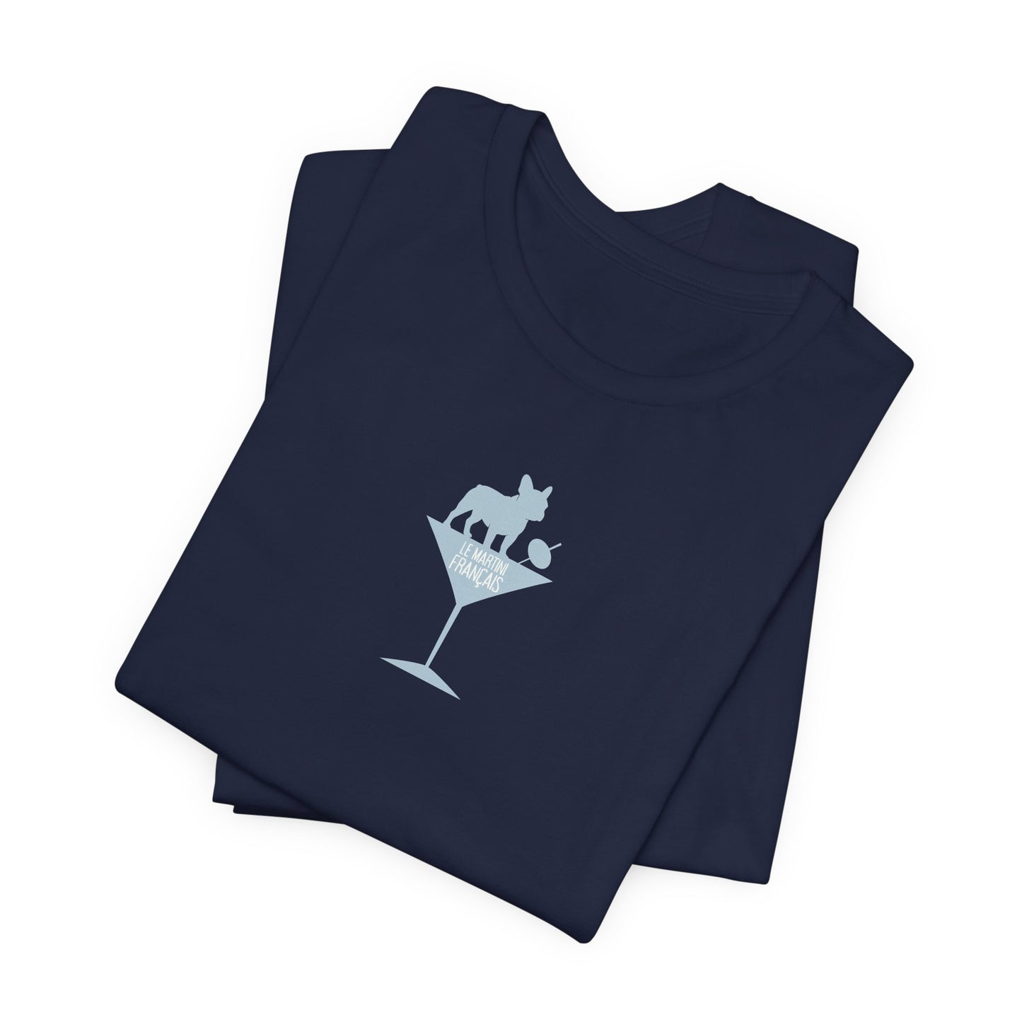 Frenchie Martini Tee - Le Martini Fancaise - French Bulldog Martini Lover Shirt