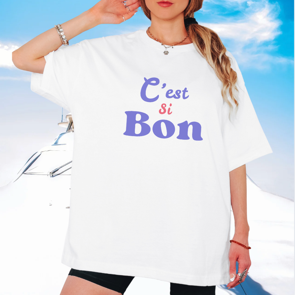 C'est si Bon Oversized Tee - French Vibes