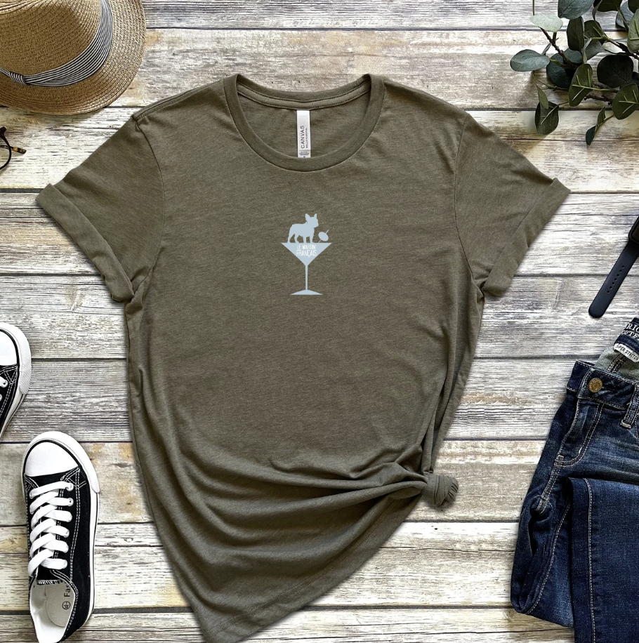 Frenchie Martini Tee - Le Martini Fancaise - French Bulldog Martini Lover Shirt